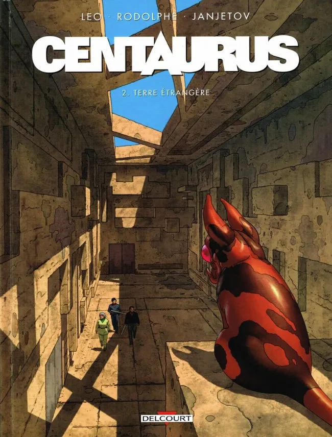Centaurus 2. Terre étrangère