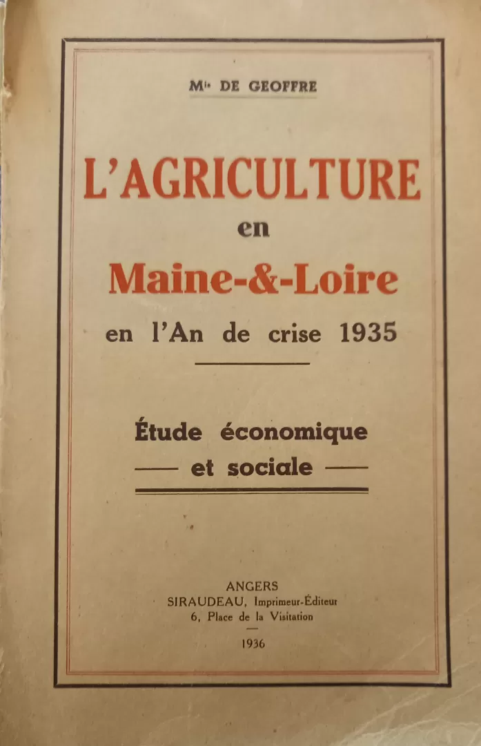 L'Agriculture en Maine-et-Loire en l'An de crise 1935 - Étude Économique et Sociale